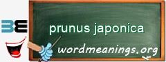 WordMeaning blackboard for prunus japonica